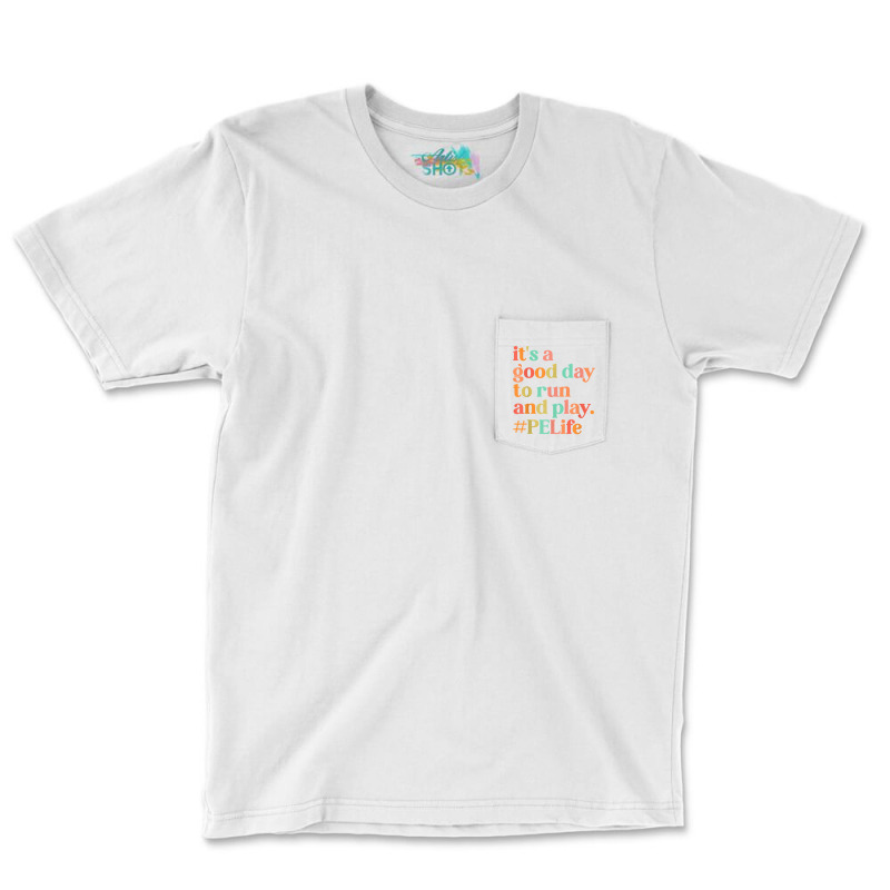 It's A Good Day To Do Run Pe Teacher Back To School T Shirt Pocket T-Shirt by cm-arts | Artistshot