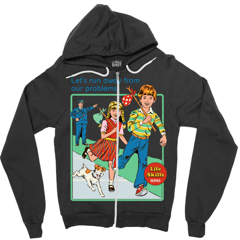 Let's Run Away From Our Problem Zipper Hoodie by cm-arts | Artistshot