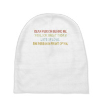 Dear Person Behind Me Funny Retro Quotes & Apparel Woman Man Pullover Baby Beanies | Artistshot