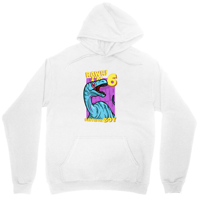 Rawr! I'm 6 Birthday Boys 6th Birthday Dino Noasaurus Unisex Hoodie | Artistshot