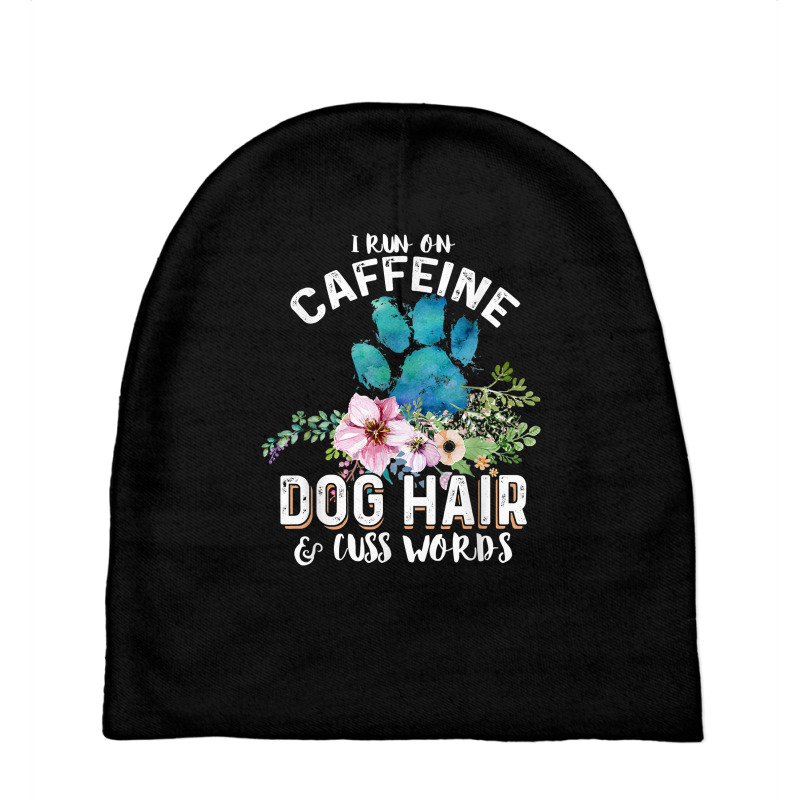 I Run On Caffeine Dog Hair And Cuss Words Christmas T Shirt Baby Beanies by cm-arts | Artistshot