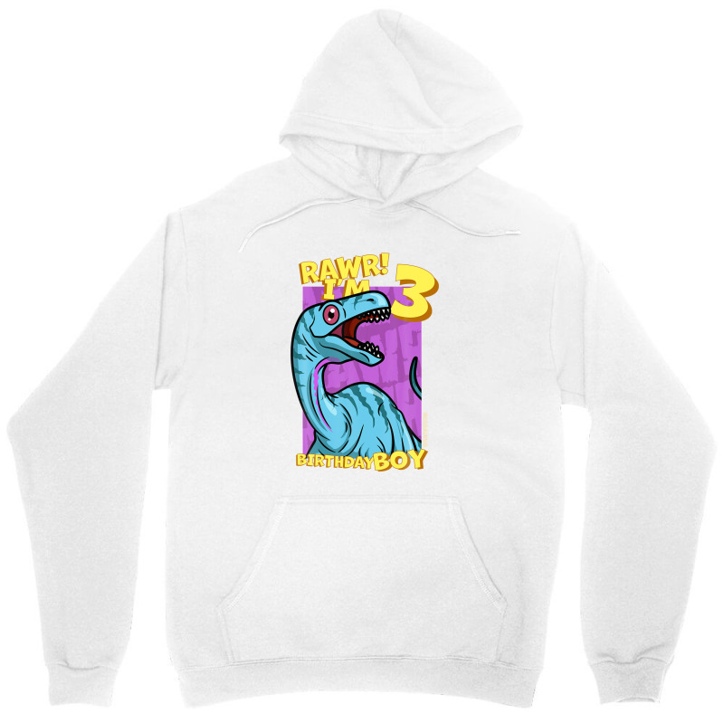 Rawr! I'm 3 Birthday Boys 3rd Birthday Dino Noasaurus Unisex Hoodie | Artistshot