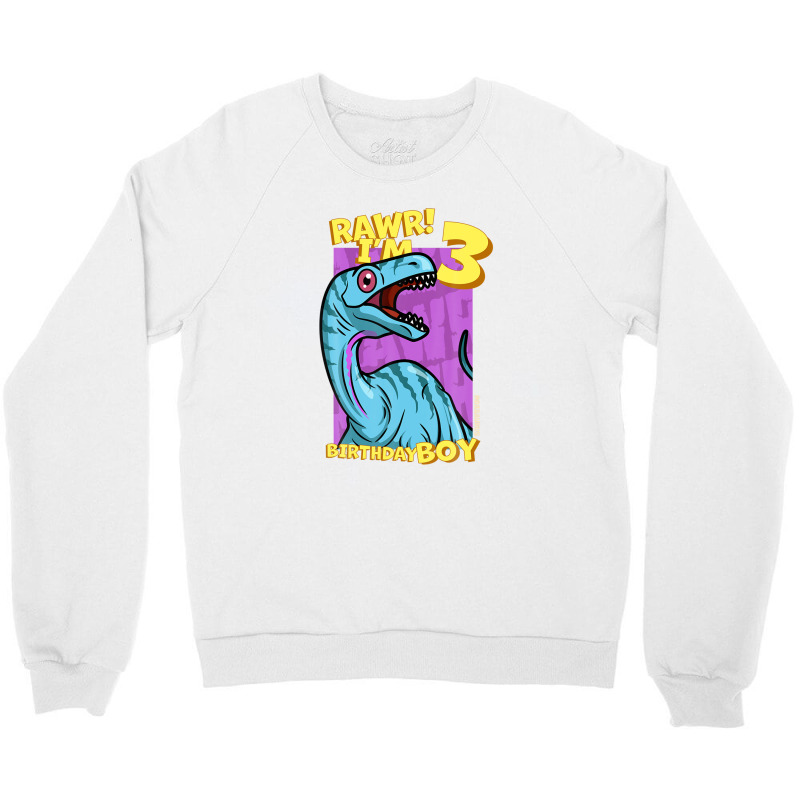 Rawr! I'm 3 Birthday Boys 3rd Birthday Dino Noasaurus Crewneck Sweatshirt | Artistshot