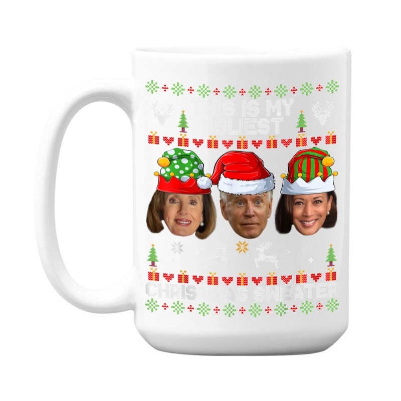 This Is My Ugliest Christmas Sweater Funny Joe Biden Kamala T Shirt 15 Oz Coffee Mug | Artistshot