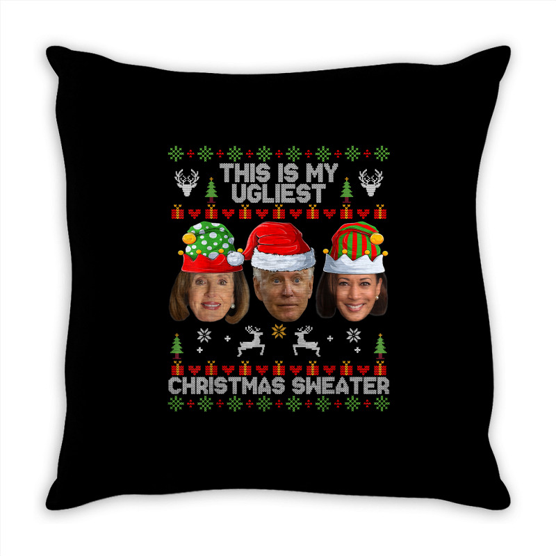 This Is My Ugliest Christmas Sweater Funny Joe Biden Kamala T Shirt Throw Pillow | Artistshot