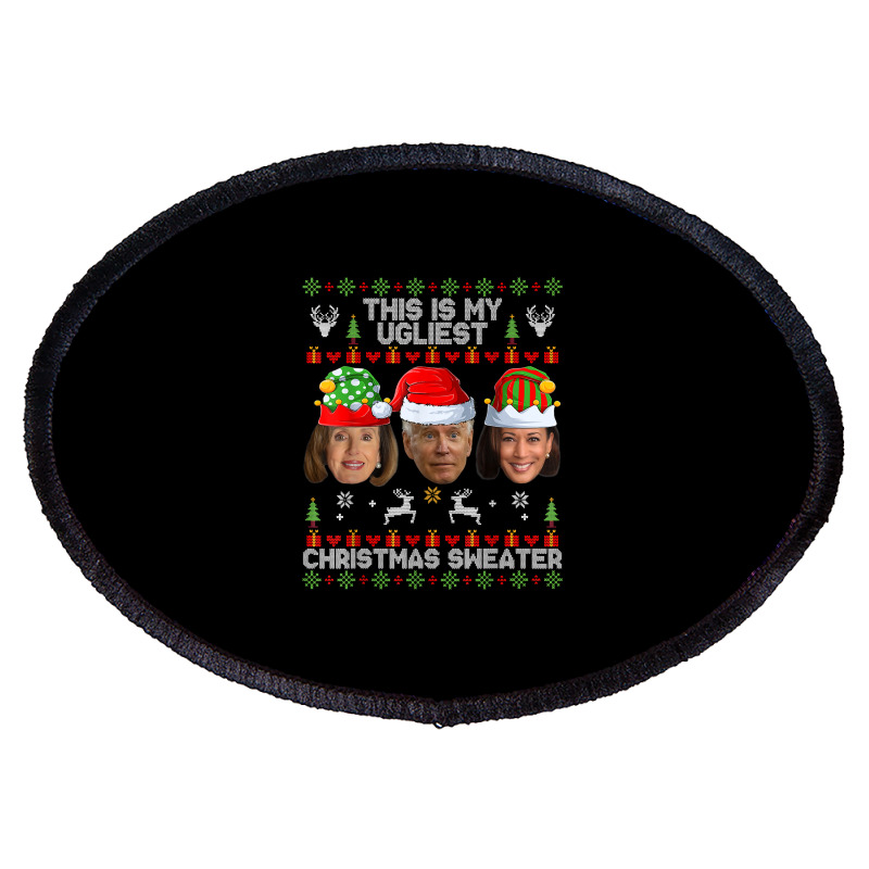 This Is My Ugliest Christmas Sweater Funny Joe Biden Kamala T Shirt Oval Patch | Artistshot