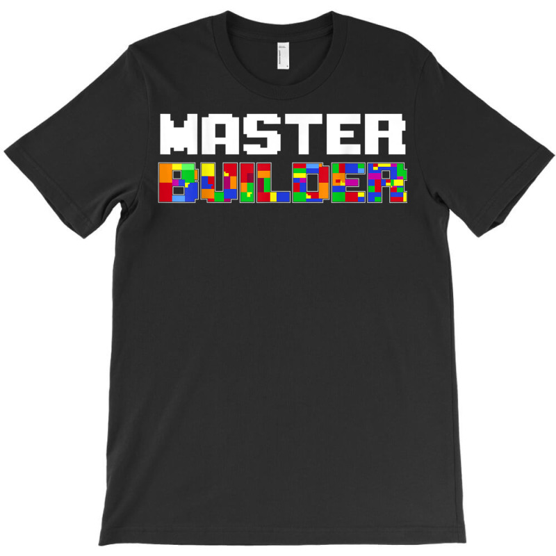 Master Builder Cute Block Building Kids Toys Brick Builders T Shirt T-shirt | Artistshot