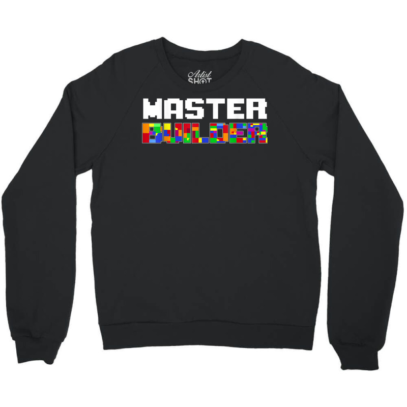 Master Builder Cute Block Building Kids Toys Brick Builders T Shirt Crewneck Sweatshirt | Artistshot