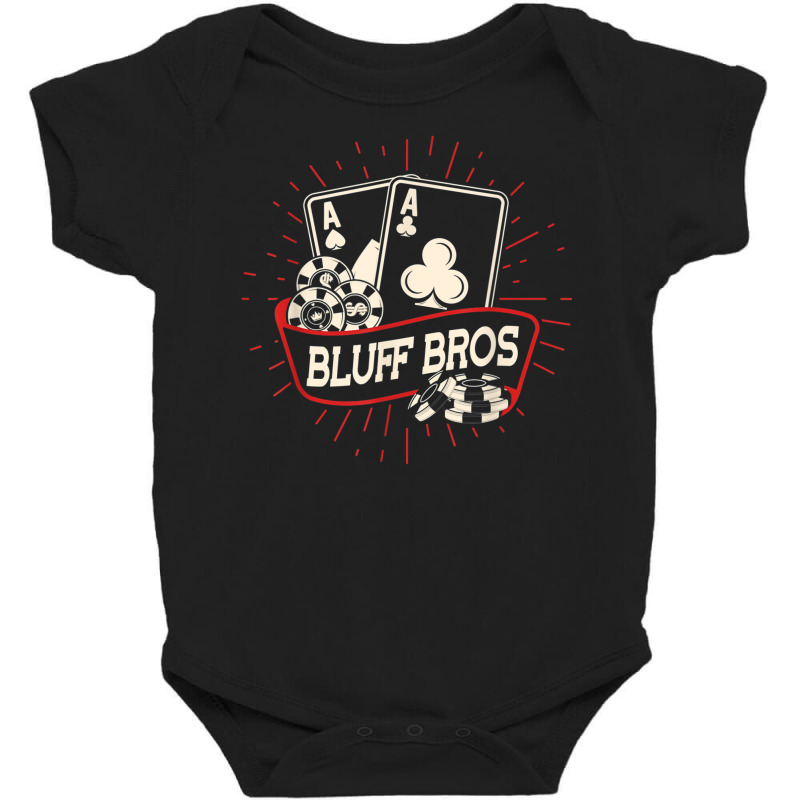 Bluff Bros   Texas Hold'em Gambling Casino Gambler Poker T Shirt Baby Bodysuit | Artistshot