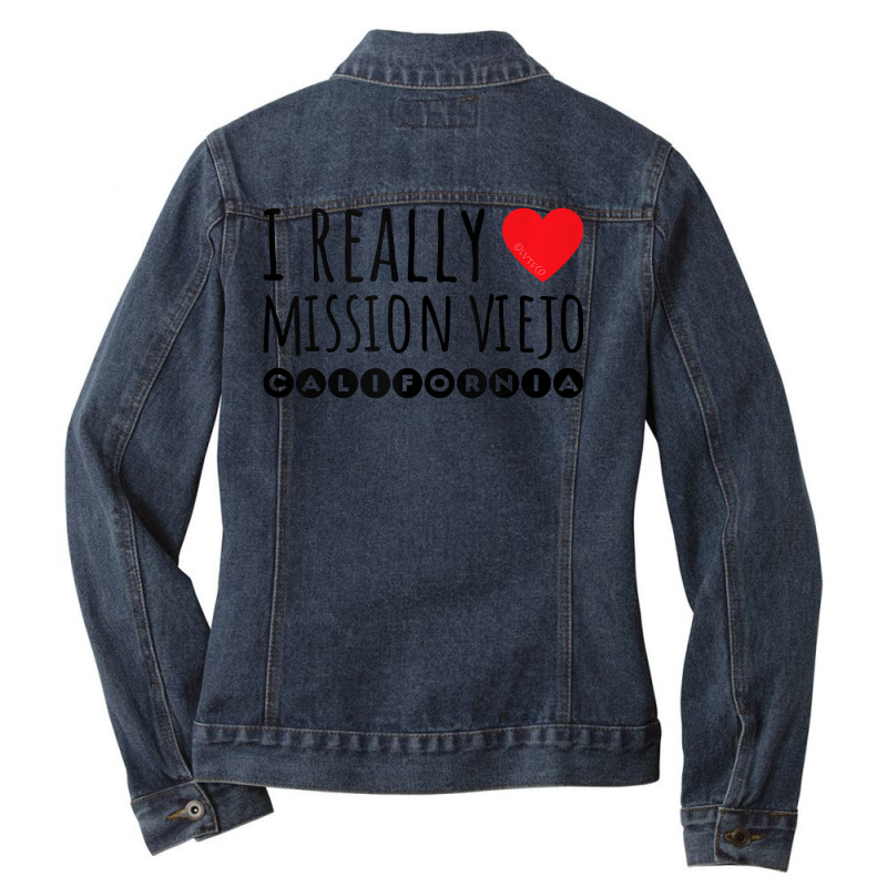 I Really Love (heart) Mission Viejo California Tank Top Ladies Denim Jacket by cm-arts | Artistshot