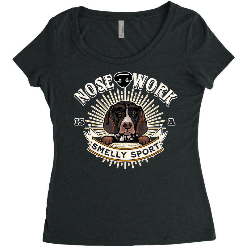 Nose Work For The Dogs Nosework German Shorthaired Pointer T Shirt Women's Triblend Scoop T-shirt by cm-arts | Artistshot