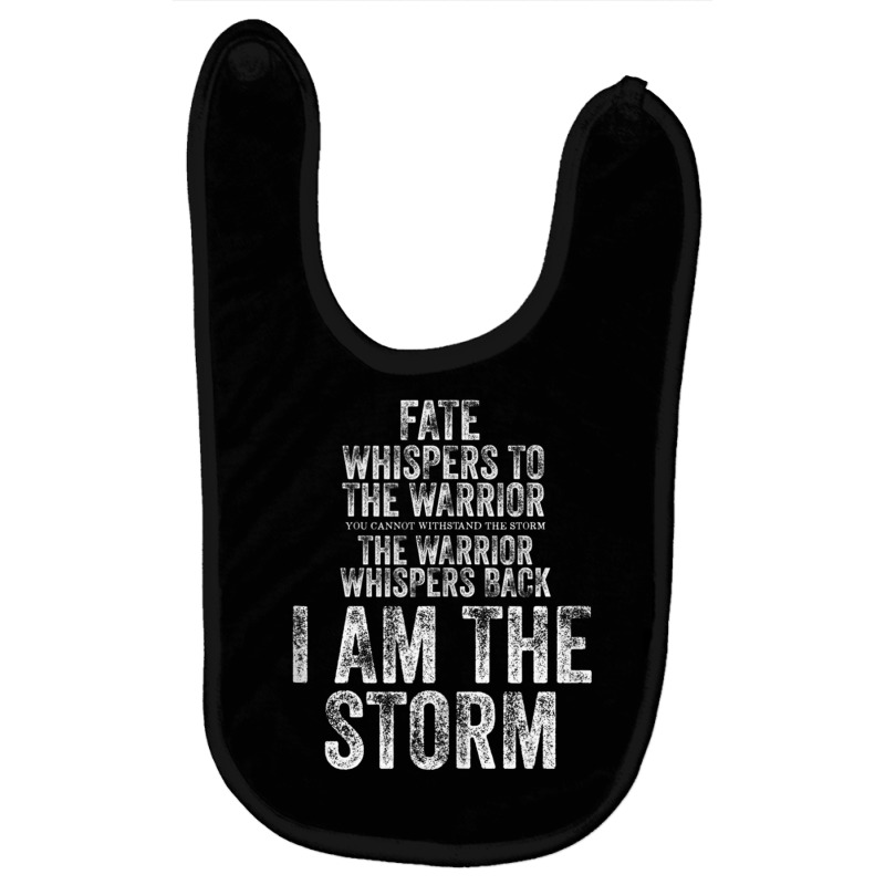 Fate Whispers To Warrior I Am The Storm Quote Gritty Fighter Tank Top Baby Bibs | Artistshot