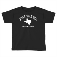 Just The Tip  El Paso Tx Athletic Design With State Tank Top Toddler T-shirt | Artistshot