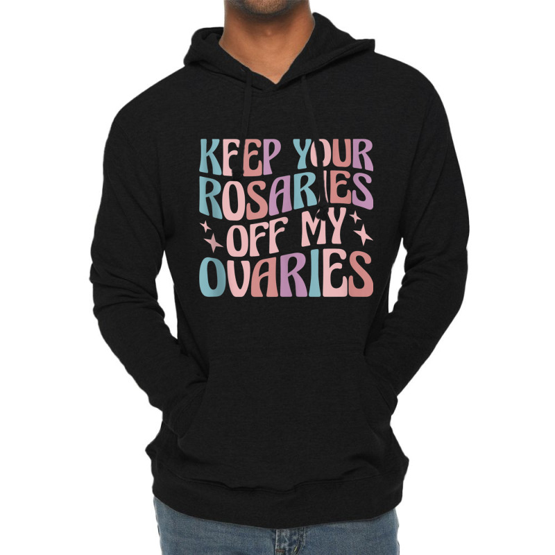 Keep Your Rosaries Off My Ovaries Tank Top Lightweight Hoodie | Artistshot