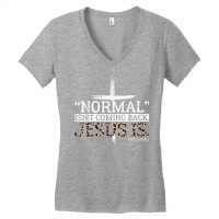 Normal Isn't Coming Back Jesus Is Revelation 14 T Shirt Women's V-neck T-shirt | Artistshot