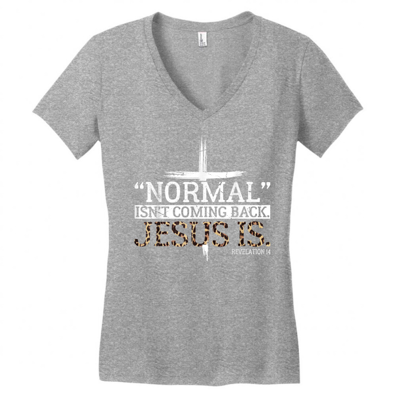 Normal Isn't Coming Back Jesus Is Revelation 14 T Shirt Women's V-Neck T-Shirt by cm-arts | Artistshot