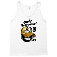 Only Underground Hip Hop Tank Top | Artistshot