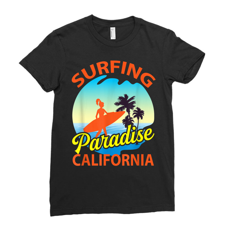 Surfing Paradise California Surfing T Shirt Ladies Fitted T-Shirt by cm-arts | Artistshot