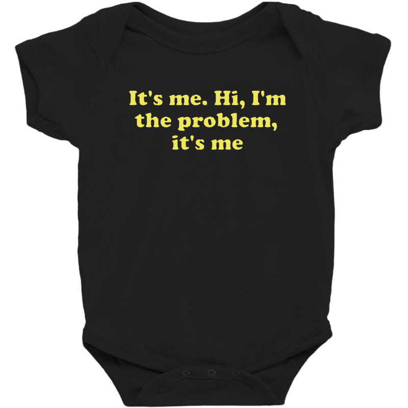 The Problem It's Me Baby Bodysuit by Aleyza Store | Artistshot