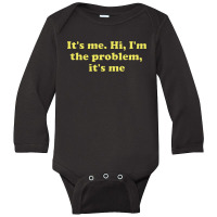 The Problem It's Me Long Sleeve Baby Bodysuit | Artistshot