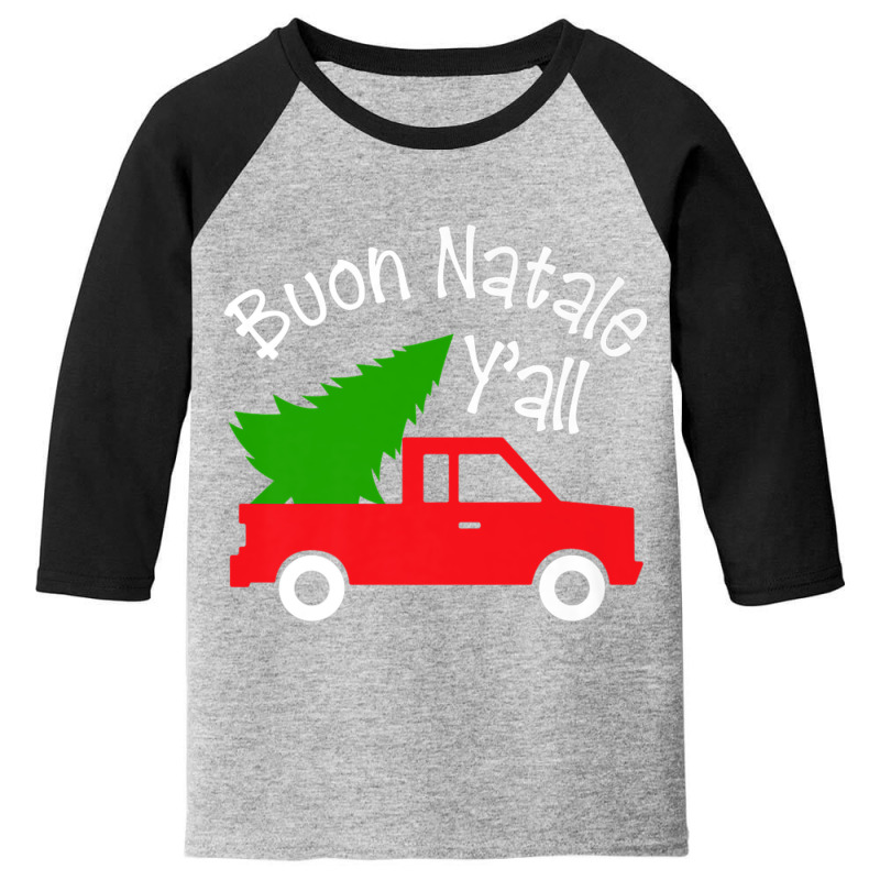 Buon Natale Italian Christmas  Y'all Funny Italy Red Truck Premium T S Youth 3/4 Sleeve by cm-arts | Artistshot