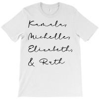 Kamala Michelle Elizabeth And Ruth Feminist Women Rbg 2020 Sweatshirt T-shirt | Artistshot