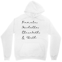 Kamala Michelle Elizabeth And Ruth Feminist Women Rbg 2020 Sweatshirt Unisex Hoodie | Artistshot