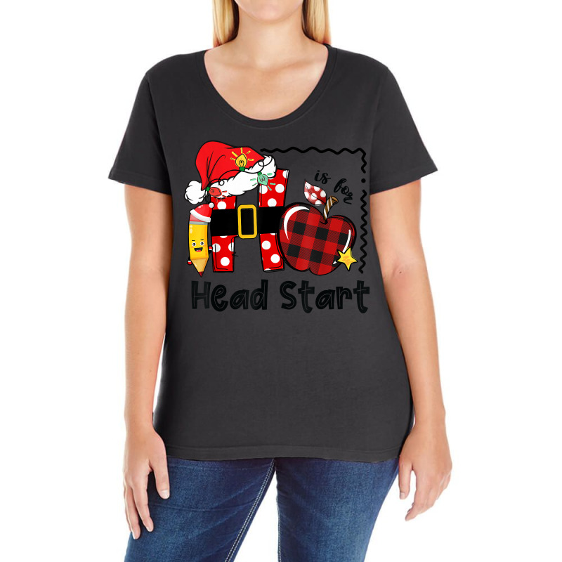 H Is For Headstart Life Funny Christmas Head Start Teacher T Shirt Ladies Curvy T-Shirt by cm-arts | Artistshot