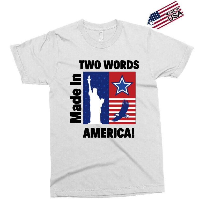 Two Words Made In America Exclusive T-shirt | Artistshot