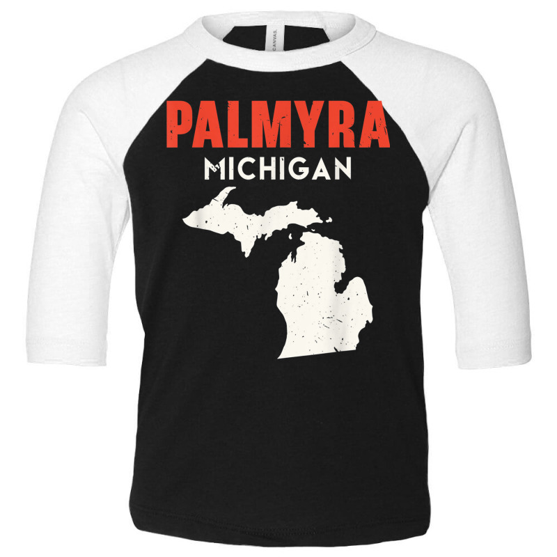 Palmyra Michigan Usa State America Travel Michiganian T Shirt Toddler 3/4 Sleeve Tee by cm-arts | Artistshot