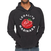 Legalize Our Marinara Tomato Sauce Gift For Men Women Kid Premium T Sh Vintage Hoodie | Artistshot