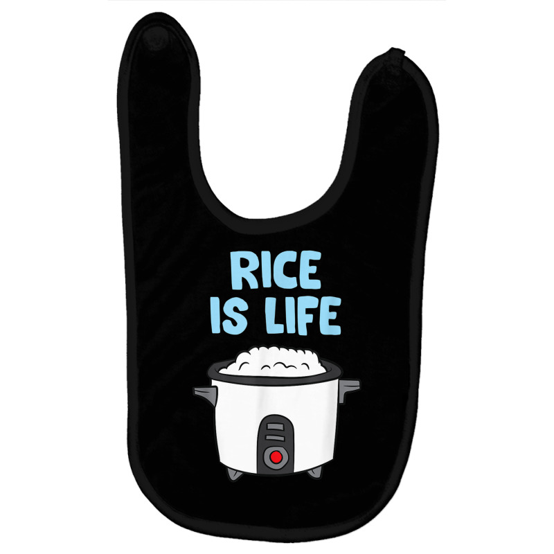 Rice Is Life Love Eating Rice Cooking Rice T Shirt Baby Bibs by cm-arts | Artistshot