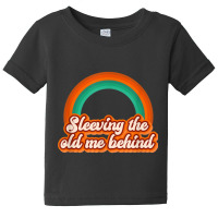 Sleeving The Old Me Behind, Groovy Bariatric Sleeve Surgery T Shirt Baby Tee | Artistshot