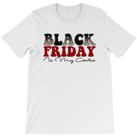 Black Friday T-shirt | Artistshot