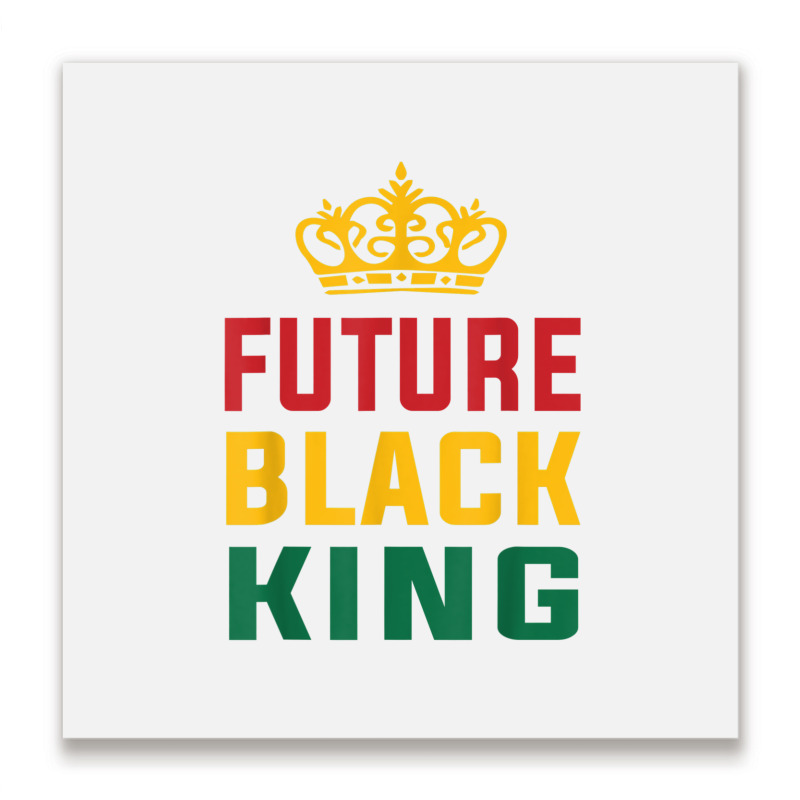 Future Black King History Maker Juneteenth Hbcu Afro Boy T Shirt Metal Print Square | Artistshot