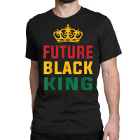 Future Black King History Maker Juneteenth Hbcu Afro Boy T Shirt Classic T-shirt | Artistshot