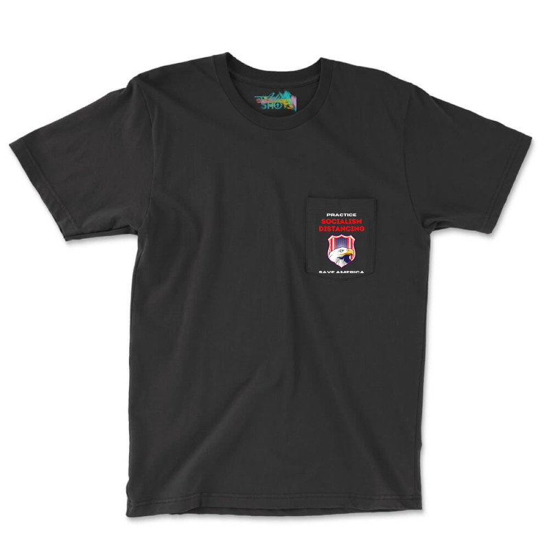 Socialism Distancing And Socialist Distancing A Capitalism T Shirt Pocket T-Shirt by cm-arts | Artistshot