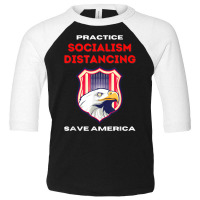 Socialism Distancing And Socialist Distancing A Capitalism T Shirt Toddler 3/4 Sleeve Tee | Artistshot