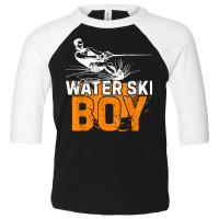 Water Ski Boy Funny Water Skiing Water Sports Waterskiing T Shirt Toddler 3/4 Sleeve Tee | Artistshot