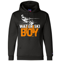 Water Ski Boy Funny Water Skiing Water Sports Waterskiing T Shirt Champion Hoodie | Artistshot