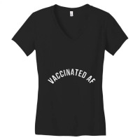 Womens Vaccinated Af Pro Vaccine Vaccination Science 2021 V Neck T Shi Women's V-neck T-shirt | Artistshot