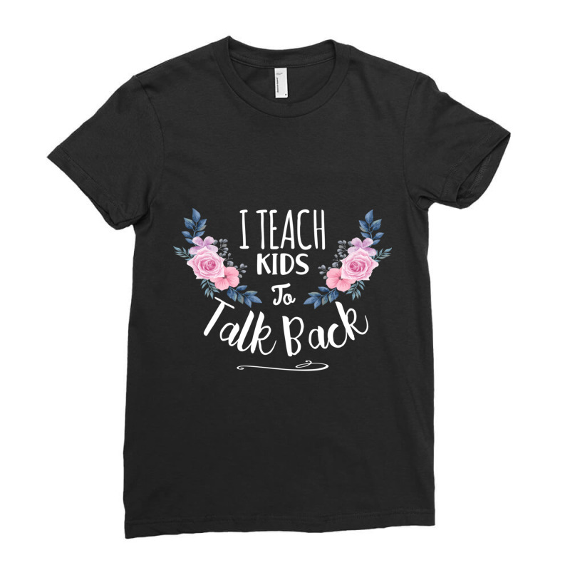 Speech Language Pathologist Personalized Gift , I Teach Kids To Talk B Ladies Fitted T-Shirt by cm-arts | Artistshot