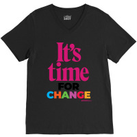 It’s Time … For Change V-neck Tee | Artistshot