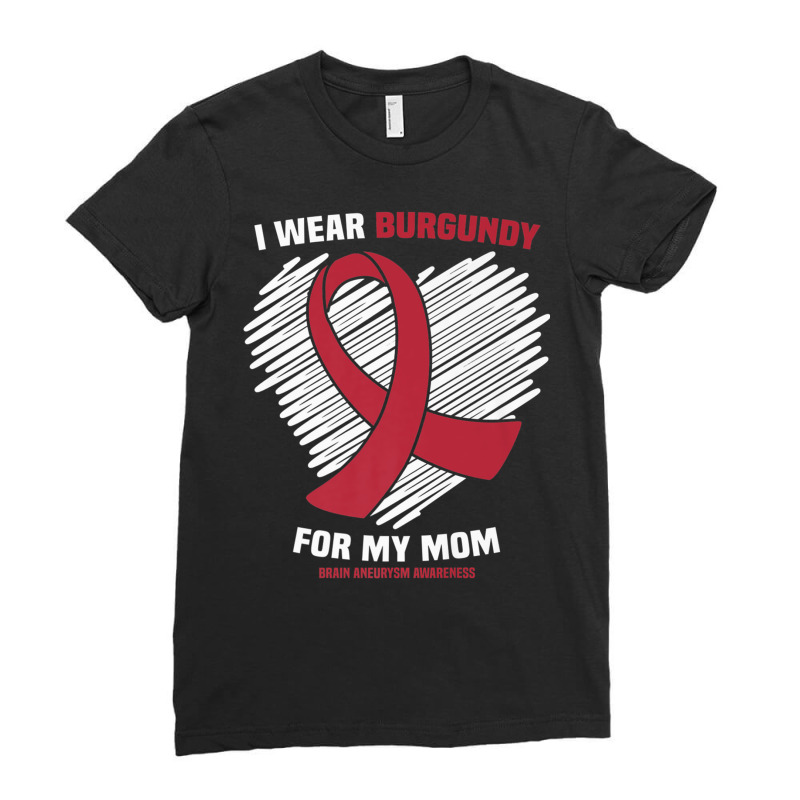 I Wear Burgundy For My Mom Brain Aneurysm Awareness Premium T Shirt Ladies Fitted T-Shirt by cm-arts | Artistshot