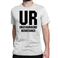 Underground Resistance 2 A Classic T-shirt | Artistshot