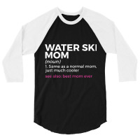 Water Ski Mom Definition Best Mom Ever Funny Waterskiing Tank Top 3/4 Sleeve Shirt | Artistshot