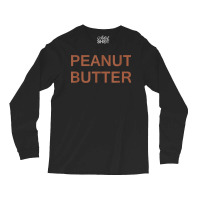 Peanut Butter Long Sleeve Shirts | Artistshot