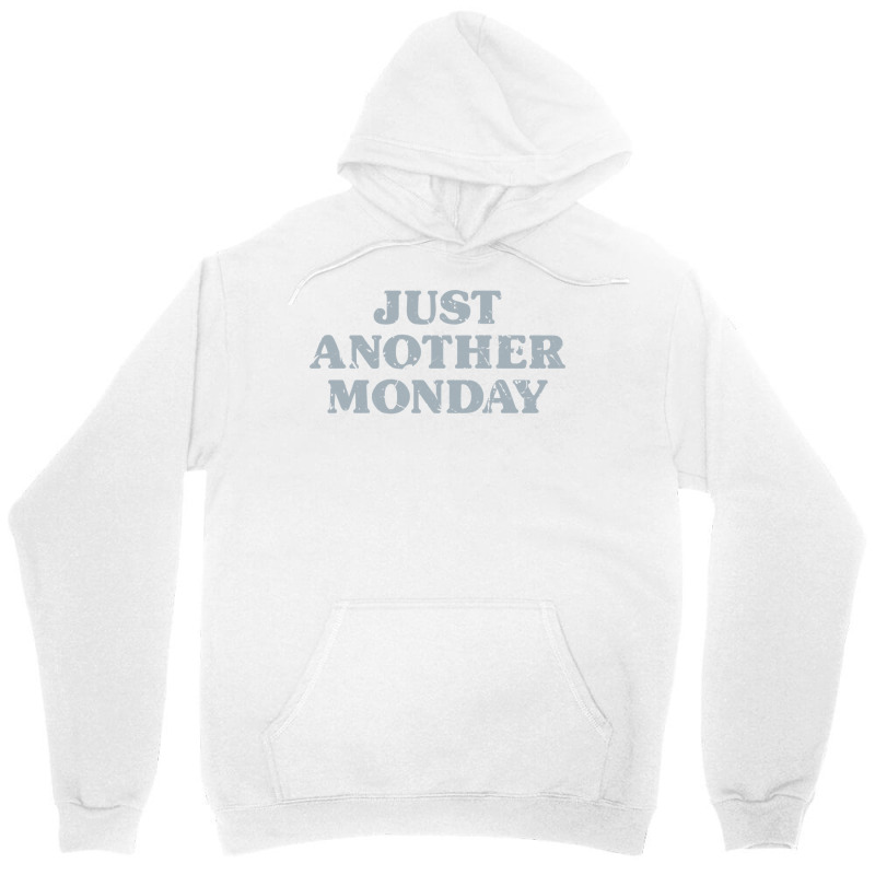 Monday Just Another Monday Day Of The Week Daily Series Pullover Hoodi Unisex Hoodie | Artistshot