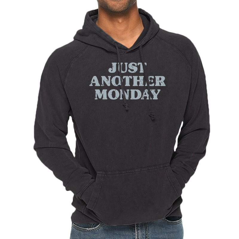 Monday Just Another Monday Day Of The Week Daily Series Pullover Hoodi Vintage Hoodie | Artistshot