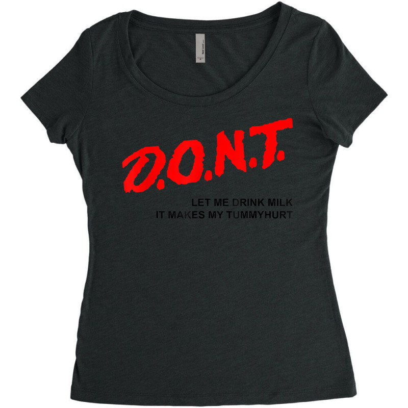 Don't Let Me Drink Milk It Makes My Tummy Hurt T Shirt Women's Triblend Scoop T-shirt by cm-arts | Artistshot